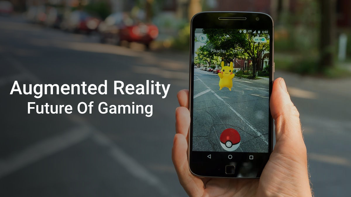 How AR Can Determine Your Future In Gaming